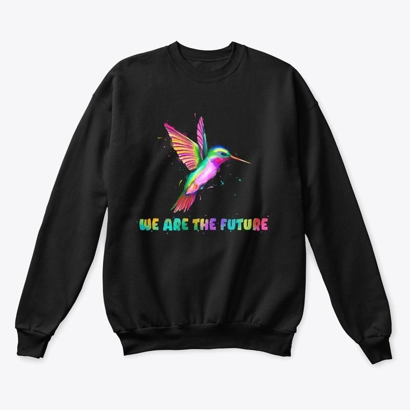 We are the Future Hummingbird