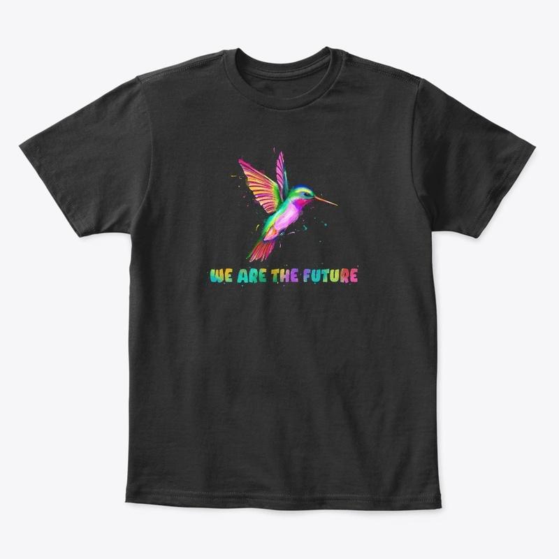 We are the Future Hummingbird